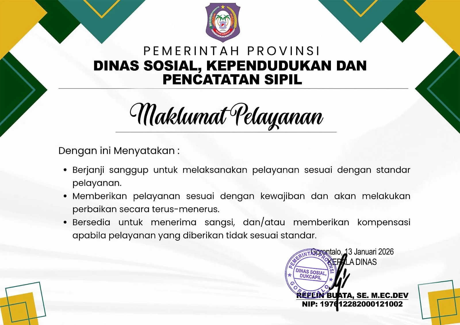 MAKLUMAT PELAYANAN DINAS SOSIAL, KEPENDUDUKAN DAN PENCATATAN SIPIL PROVINSI GORONTALO
